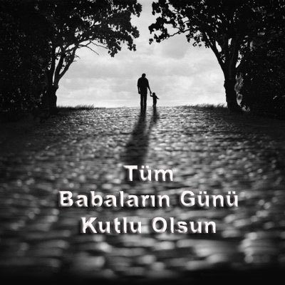 Babalar Günü Mesajları 2022 En güzel resimli Babalar Günü sözleri ve mesajları