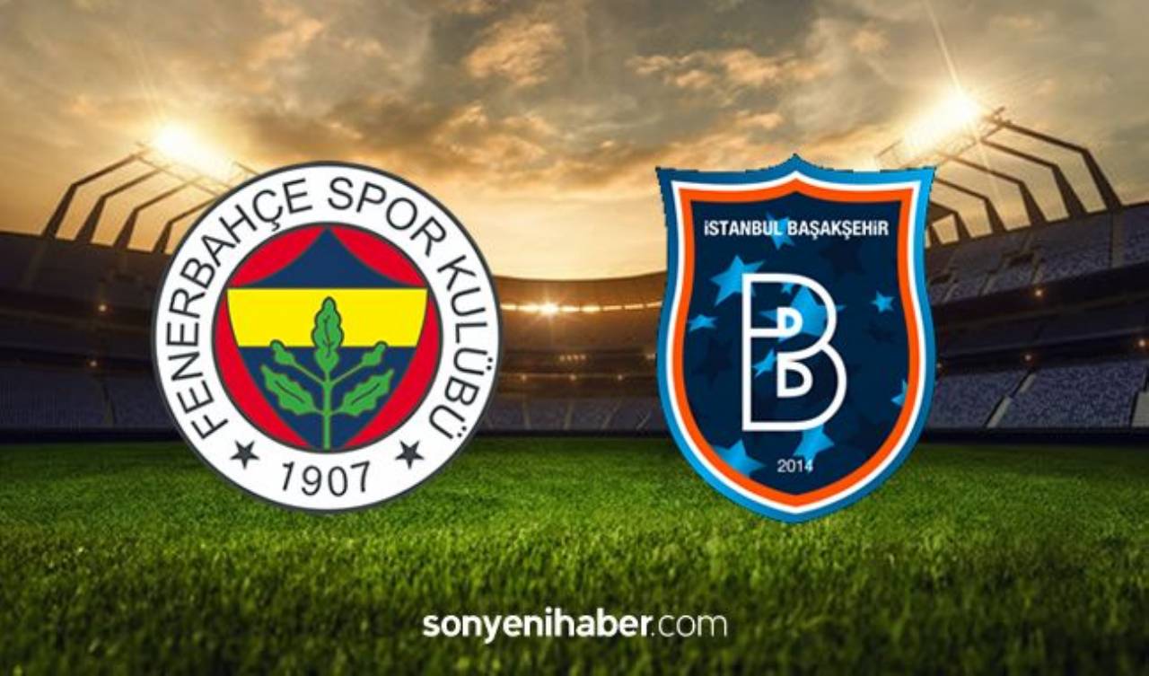 Fenerbahçe Başakşehir FK Maçı Canlı İzle - FB Başakşehir FK Maçı Kaç Kaç