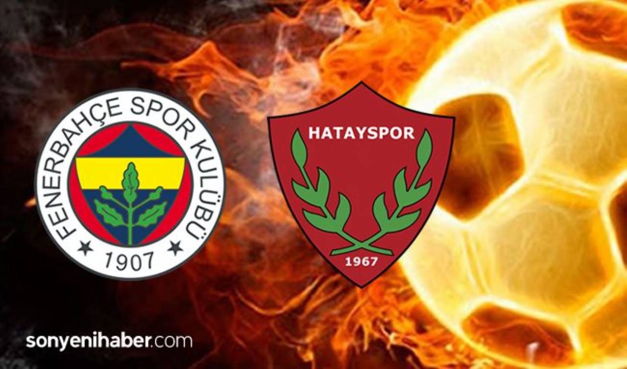 Fenerbahçe Hatayspor Maçı Canlı İzle - FB Hatay Maçı Kaç Kaç