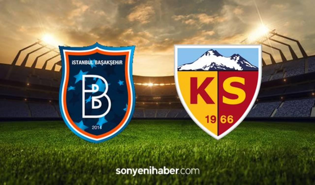 Başakşehir FK Kayserispor Maçı Canlı İzle - Başakşehir FK Kayseri Maçı Kaç Kaç