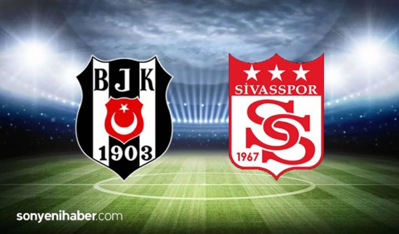 Beşiktaş Sivasspor Maçı Canlı İzle - BJK Sivas Maçı Kaç Kaç