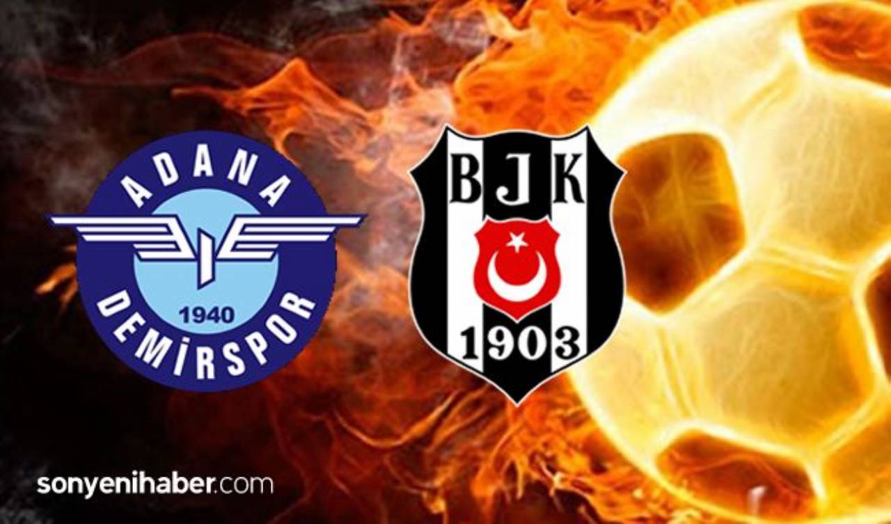 Adana Demirspor Beşiktaş Maçı Canlı İzle - Adana Demir BJK Maçı Kaç Kaç