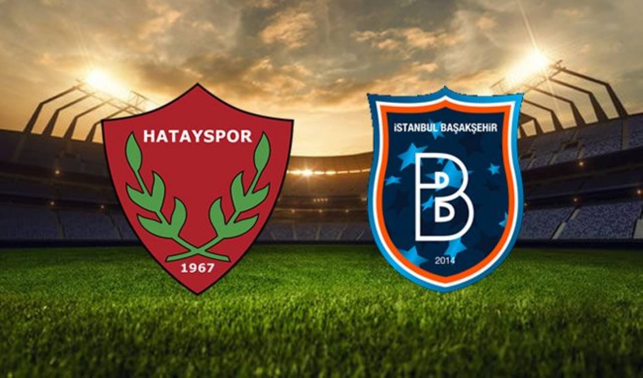 Hatayspor Başakşehir FK Maçı Canlı İzle - Hatay Başakşehir FK Maçı Kaç Kaç