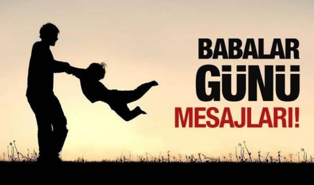 Babalar Günü Mesajları 2023 En güzel resimli Babalar Günü sözleri ve mesajları